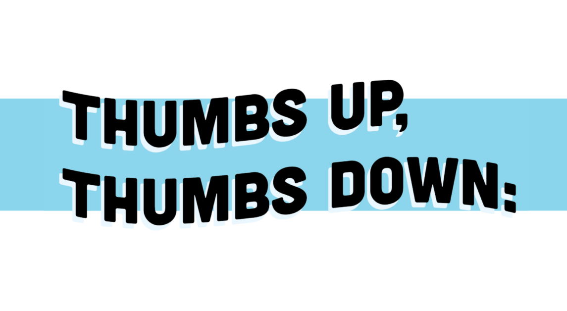 Thumbs Up, Thumbs Down: Week of Jan. 31